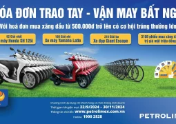 Petrolimex tri ân khách hàng với chương trình “Hóa đơn trao tay – Vận may bất ngờ”